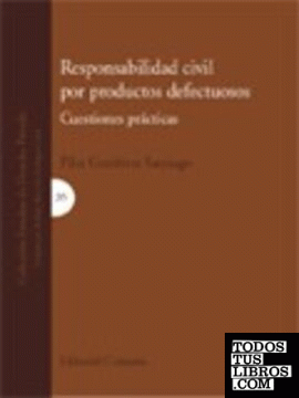 Responsabilidad civil derivada de productos defectuosos
