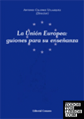 Guiones para la enseñanza de nociones generales de la Unión Europea
