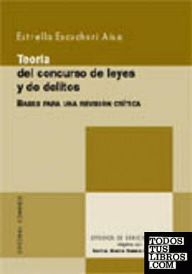TEORÍA DEL CONCURSO DE LEYES Y DE DELITOS.
