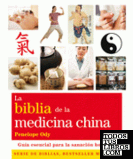 La biblia de la medicina china