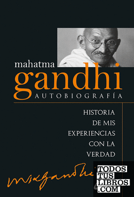 Mahatma Gandhi: autobiografía