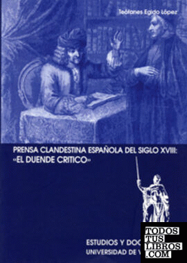 PRENSA CLANDESTINA ESPAÑOLA DEL SIGLO XVIII: "EL DUENDE CRÍTICO"