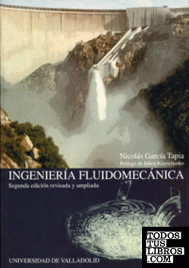 INGENIERIA FLUIDOMECANICA - 2ª ED.  REV. Y AMPL.- 1ª REIMPRESION