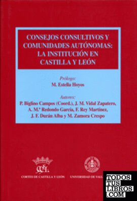 CONSEJOS CONSULTIVOS Y COMUNIDADES AUTÓNOMAS: LA INSTITUCIÓN EN CASTILLA Y LEÓN