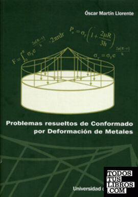 PROBLEMAS RESUELTOS DE CONFORMADO POR DEFORMACIÓN DE METALES
