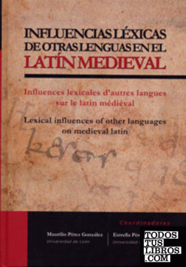 Influencias léxicas de otras lenguas en el LATÍN MEDIEVAL  / Influences lexicales d'autres langues sur le latin médiéval