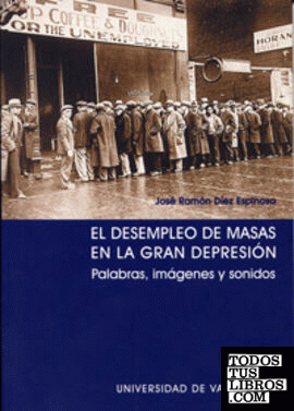 El desempleo de masas en la Gran Depresión. Ebook El desempleo de masas en la Gran Depresión. Ebook