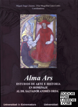 ALMA ARS. ESTUDIOS DE ARTE E HISTORIA EN HOMENAJE AL DR. SALVADOR ANDRÉS ORDAX