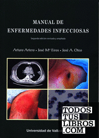 MANUAL DE ENFERMEDADES INFECCIOSAS. Segunda edición revisada y ampliada