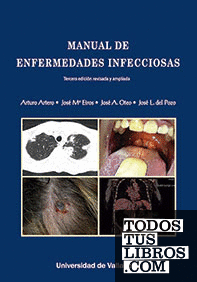 MANUAL DE ENFERMEDADES INFECCIOSAS. Tercera edición revisada y ampliada