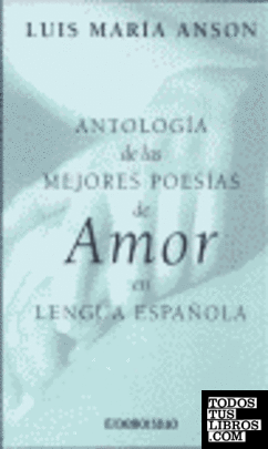 Antología de las mejores poesías de amor en lengua española