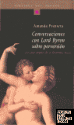 Conversaciones con Lord Byron sobre pervensión