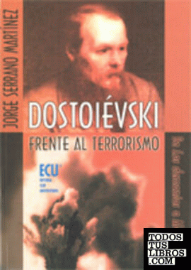 Dostoievski frente al terrorismo. De los demonios a Al Qaeda