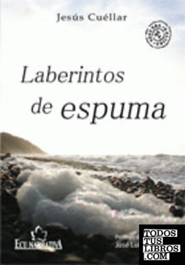 Laberintos de espuma (2ª Edición)