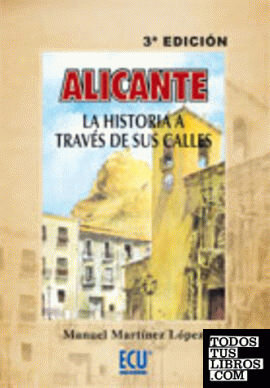 Alicante,la historia a través de sus calles