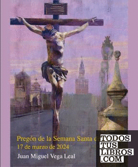 El Pregón de la Semana Santa de Sevilla 2024