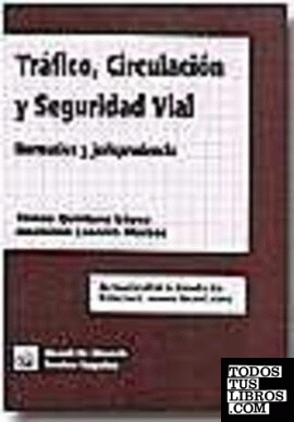 Tráfico , Circulación y Seguridad Vial 1ª Edición 2004