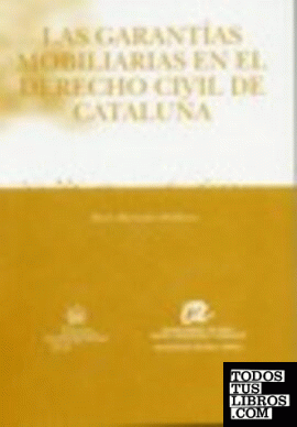 Las garantías mobiliarias en el Derecho Civil de Cataluña
