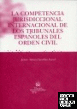 La Competencia Jurisdiccional Internacional de los Tribunales Españoles del Orde