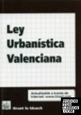 Ley Urbanística Valenciana 1ª Ed. 2006