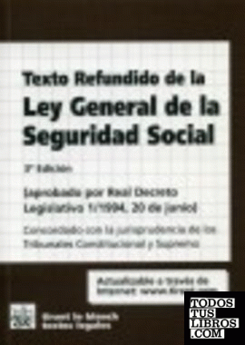 Texto Refundido de la Ley General de la Seguridad Social 3ª Edición 2006