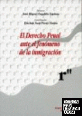 El Derecho Penal ante el fenómeno de la inmigración