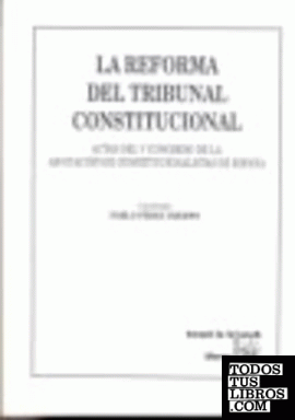 La reforma del Tribunal Constitucional