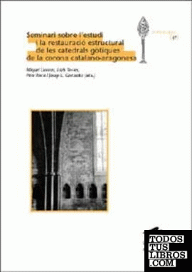Seminari sobre l'estudi i la restauració estructural de les catedrals gòtiques de la corona catalano-aragonesa
