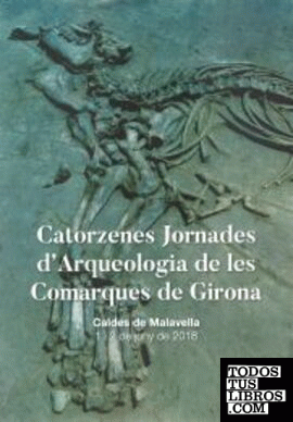 Catorzenes Jornades d'Arqueologia de les Comarques de Girona