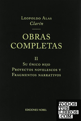 OBRAS COMPLETAS DE CLARIN - Tomo II Su único hijo.