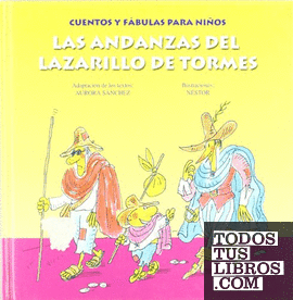 Las andanzas del Lazarillo de Tormes : Cuentos y fábulas para niños