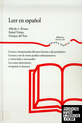 Leer en español. Lectura e interpretación del texto literario y del periodístico