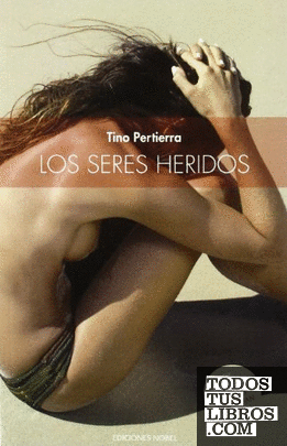 LOS SERES HERIDOS (2ª EDICION)