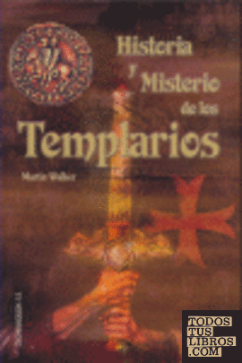 HISTORIA Y MISTERIO DE LS TEMPLARIOS