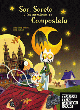 Sar, Sarela y los monstruos de Compostela