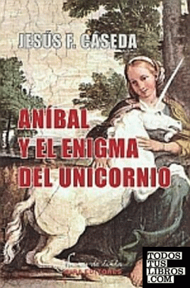 Aníbal y el enigma del unicornio