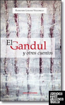 El Gandul y otros cuentos