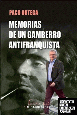 Memorias de un gamberro antifranquista