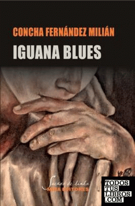 Iguana blues. Canción triste de la iguana azul
