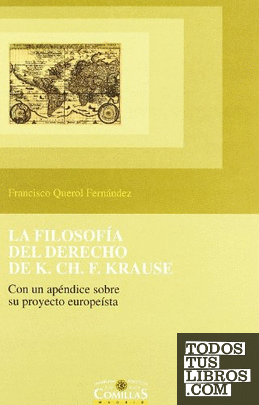 La filosofía del Derecho de K. CH. F. Krause La filosofía del Derecho de K. CH. F. Krause