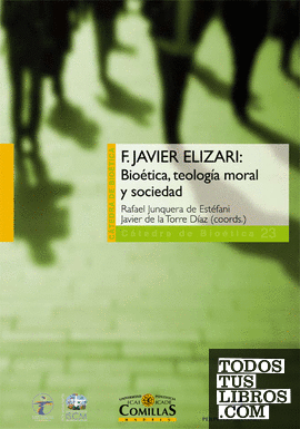 F. Javier Elizari: bioética, teología moral y sociedad