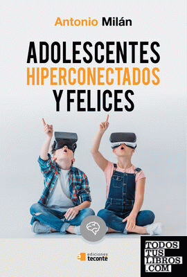 Adolescentes hiperconectados y felices