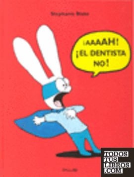 Aaaah, el dentistano no!