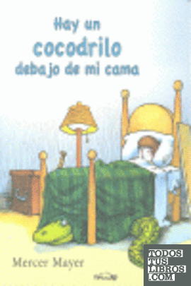 Hay un cocodrilo debajo de mi cama