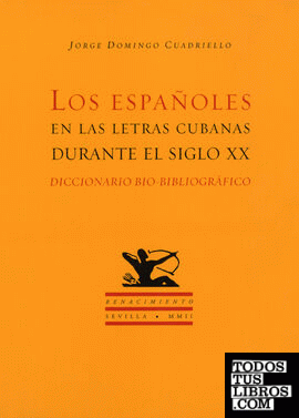 Los españoles en las letras cubanas durante el siglo XX