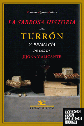 La sabrosa historia del turrón y primacía de los de Jijona y Alicante