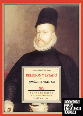 Religión y Estado en la España del siglo XVI