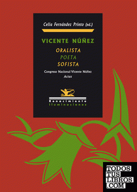 Vicente Núñez: Oralista, Poeta y Sofista
