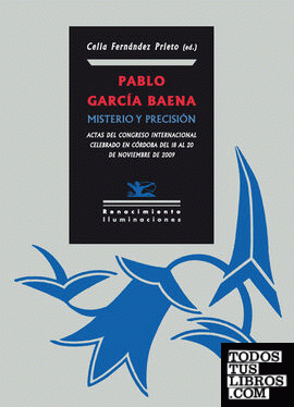Pablo García Baena: Misterio y precisión