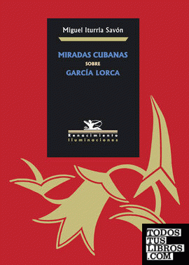 Miradas cubanas sobre García Lorca Miradas cubanas sobre García Lorca